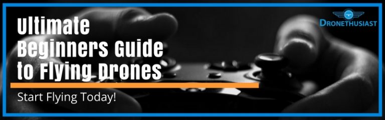 How to Fly a Drone | The Beginners Ultimate Learning to Fly Guide [2019]