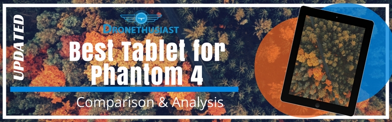 best-tablet-for-phantom-4