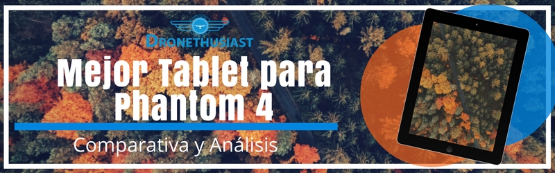 mejor-tablet-para-phantom-4