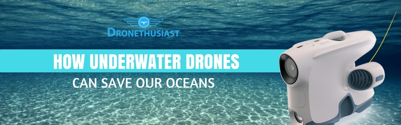 how underwater drones can save our oceans