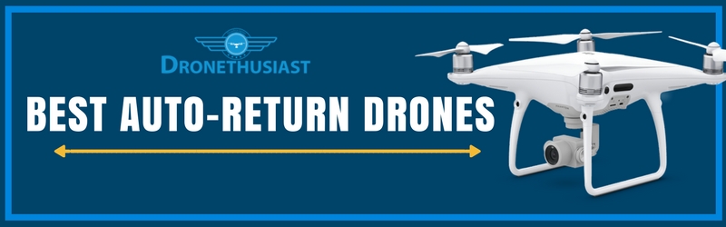 best auto return drones top drones with return home function