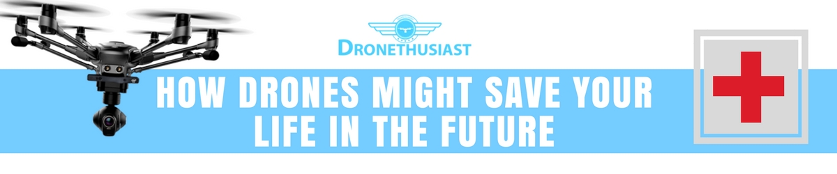 how drones might save your life in the future