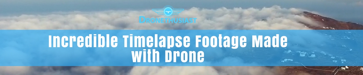 incredible timelapse footage made with drone
