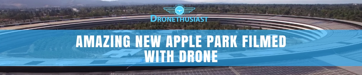 new apple park filmed with drone header