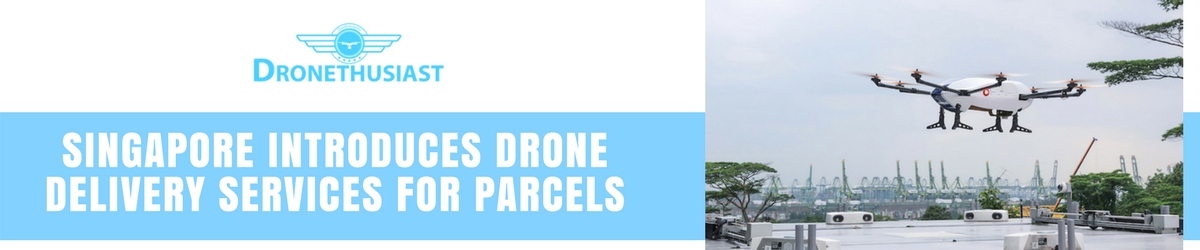 singapore introduces drones delivery services for parcels