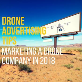 Vænne sig til Allergisk Sportsmand Drone Advertising Tips - Marketing A Drone Company In 2020