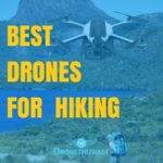 best drones for hiking FI