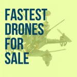 fastest drones for sale fi