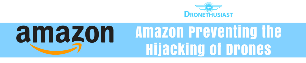 amazon preventing the hijacking of drones header