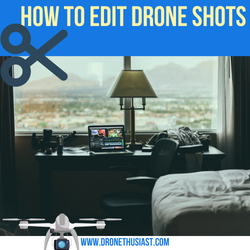 how to edit drone shots