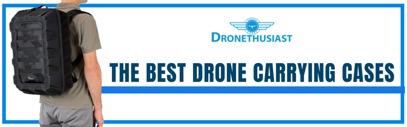 the best drone carrying cases header