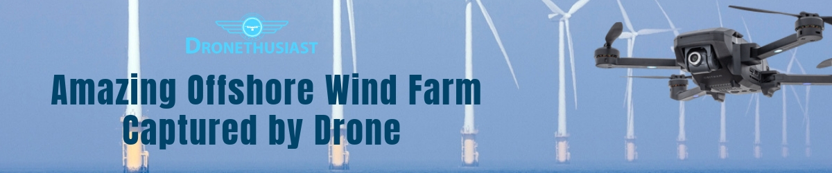 Amazing Offshore Wind Farm Captured by Drone