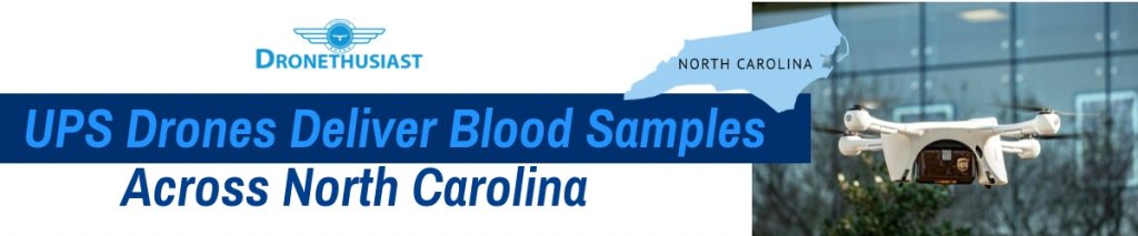 UPS Drones Deliver Blood Samples Across North Carolina