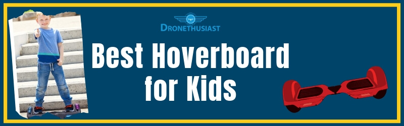 best hoverboard for kids dronethusiast