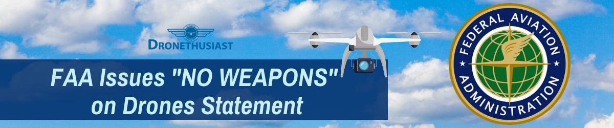 faa issues no weapons on drones statement